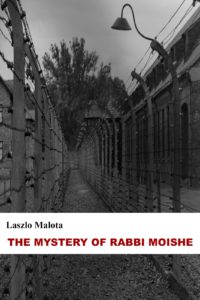 The Mystery Of Rabbi Moishe by Laszlo Malota borito